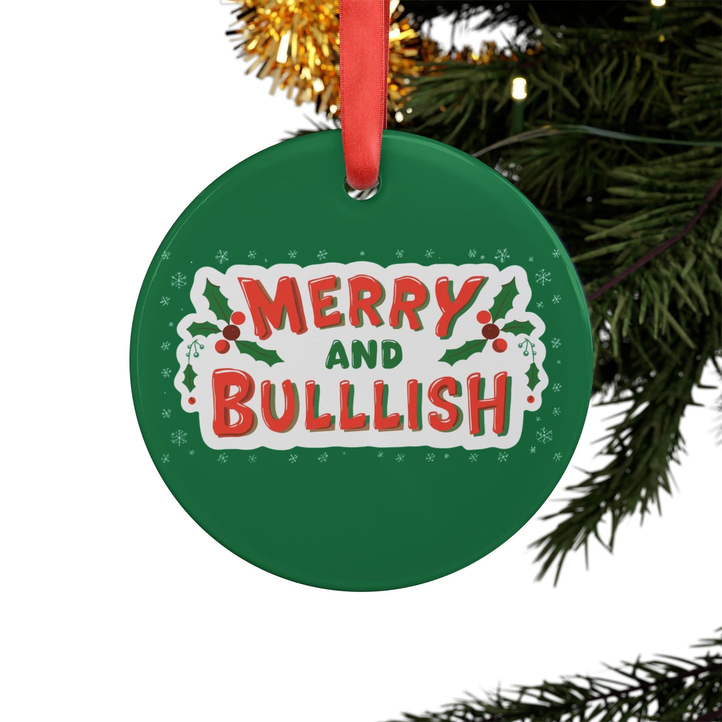Merry & Bullish Acrylic Ornament with Ribbon
