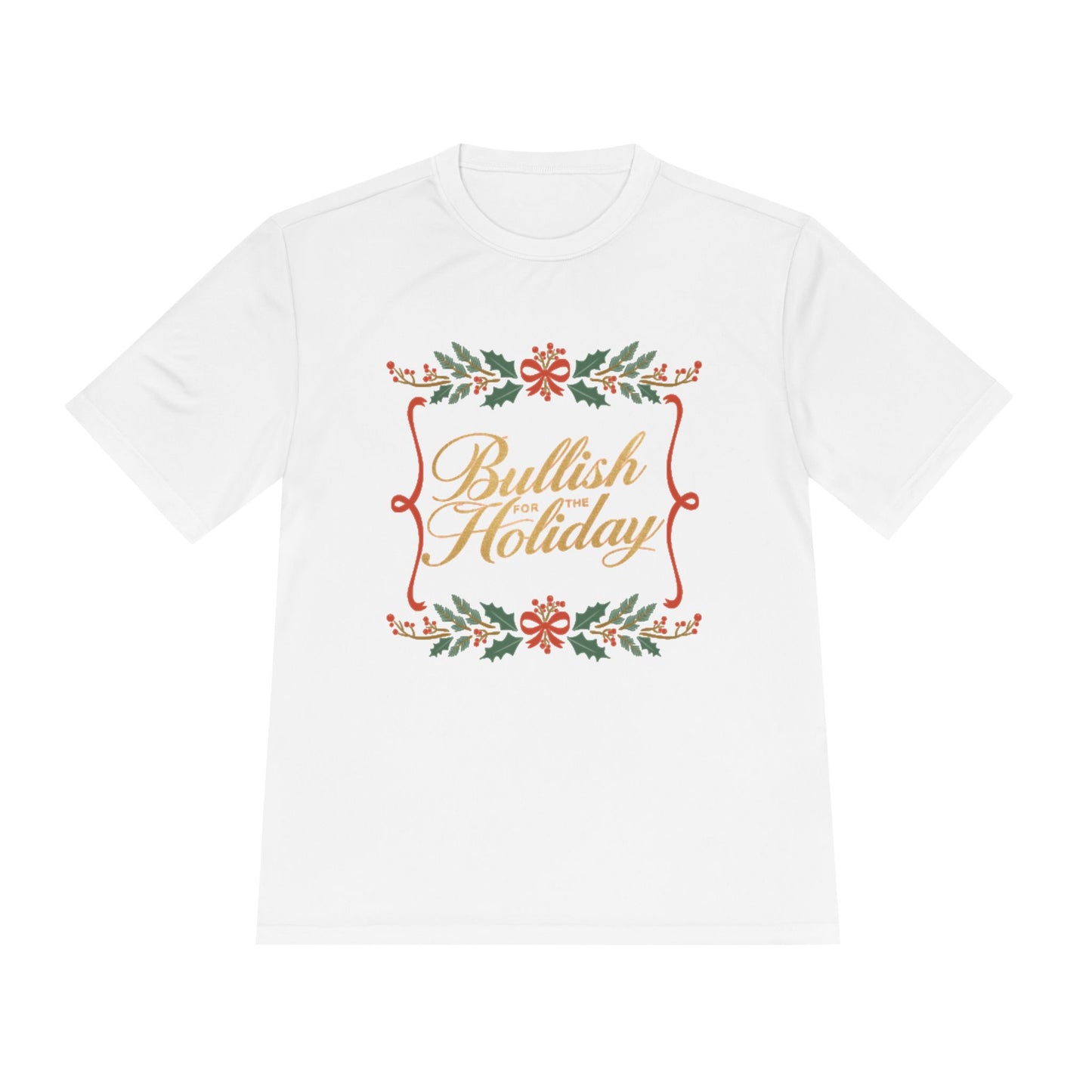 Bullish Holiday Unisex Moisture Wicking Tee