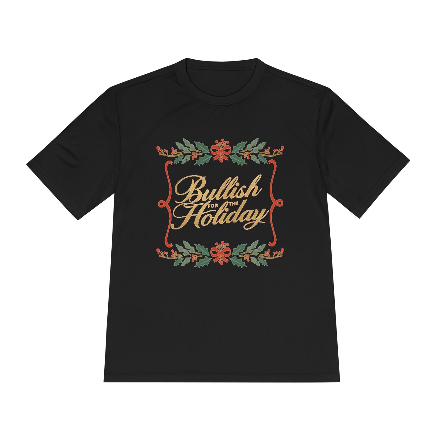 Bullish Holiday Unisex Moisture Wicking Tee