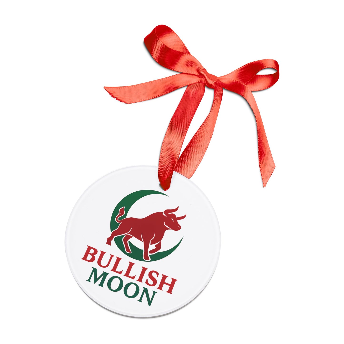 Bullish Moon Acrylic Ornament with Ribbon